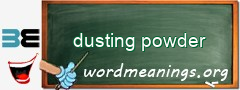 WordMeaning blackboard for dusting powder
